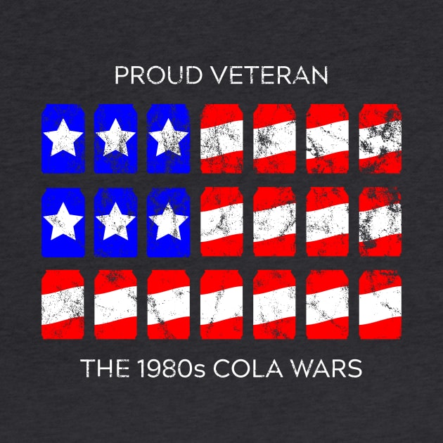 Proud Veteran 1980s Cola Wars by Eat, Geek + Be Merry